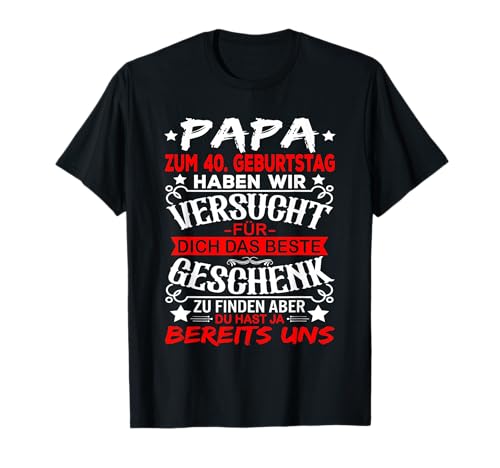 40 Geburtstag Männer Papa 40er Vater 40 Jahre Mann T-Shirt von 40. Geburtstag Männer - Papa Vater 40er 40 Jahre