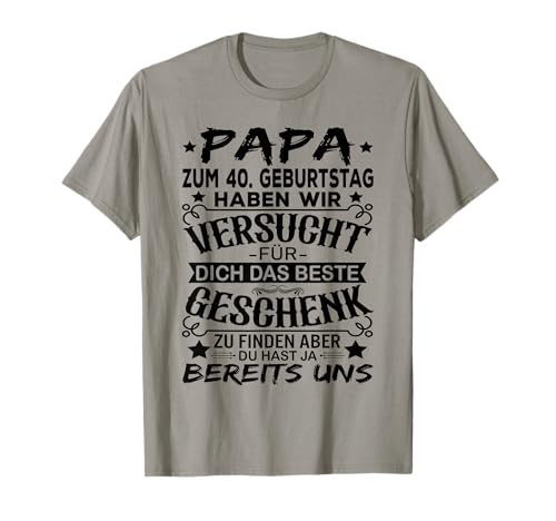 40 Geburtstag Papa Männer 40er Vater 40 Jahre Mann T-Shirt von 40. Geburtstag Papa - Vater 40er 40 Jahre