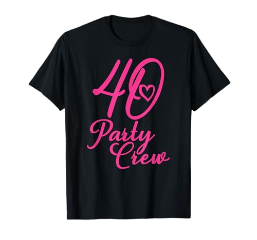 40 Party Crew, passende Gruppe, für Damen, 40. Geburtstag, Rosa T-Shirt 40 Party Crew, passende Gruppe, für Damen, 40. Geburtstag, Rosa T-Shirt von 40th Birthday Party Gifts