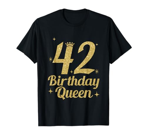 Damen Birthday Queen 42 Geburtstag Königin T-Shirt Damen Birthday Queen 42 Geburtstag Königin T-Shirt von 42 Birthday Queen 42nd Birthday Ladies Outfit