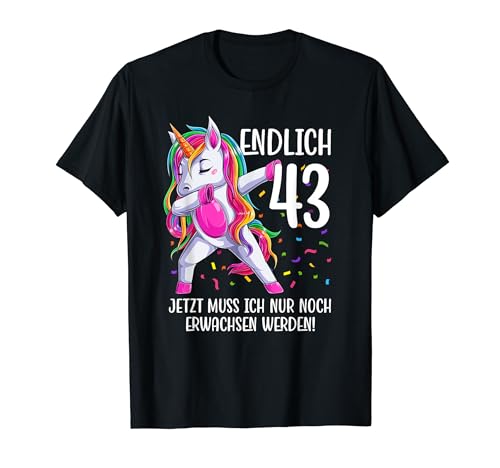 Endlich 43 Geburtstag Frauen 43. Deko Outfit 43er Einhorn T-Shirt von 43 Geburtstag Frauen Geschenk Geschenkidee Einhorn