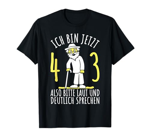 43er Geburtstag Mann, Ich bin 43. Geburtstag lustig Herren T-Shirt von 43 Jahre alt - 43ter Geburtstag Geschenk m/w