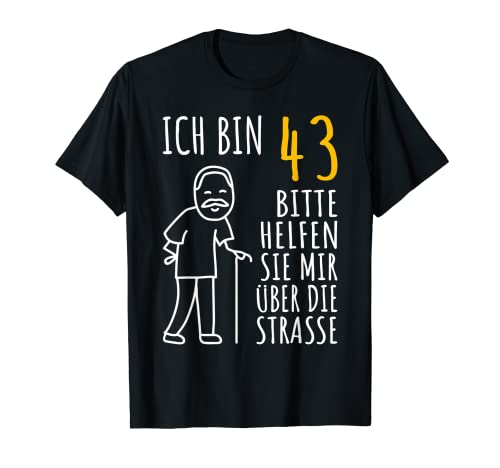 Herren 43er Geburtstag Mann | Ich bin 43 Geburtstag lustig 43 Jahre T-Shirt von 43 Jahre alt - 43ter Geburtstag Geschenk m/w