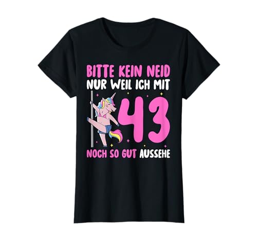 43.Geburtstag Damen Gut Aussehe Einhorn 43. Geburtstag T-Shirt von 43. Geburtstag Party Deko Frauen Bekleidung