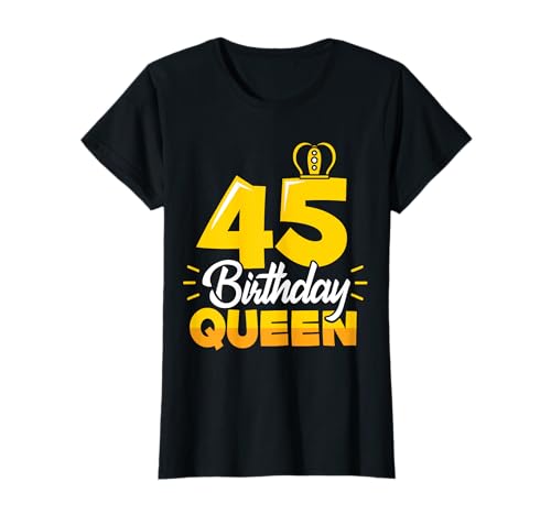 45. Geburtstag Frauen Birthday Queen Krone süßes Geschenk T-Shirt von 45. Geburtstag Frauen Deko süße Party Geschenkidee