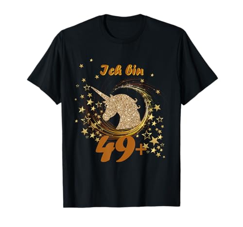 Ich bin 49 plus Frauen stylisches Lustiges 50. Geburtstag T-Shirt von 49+ Geburtstag Deko & Geschenke