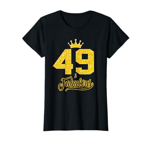 49 & Fabulous 49 Jahre alte Damen zum 49. Geburtstag Queen Crown T-Shirt von 49 Fabulous 49th Birthday Queen Crown Co.