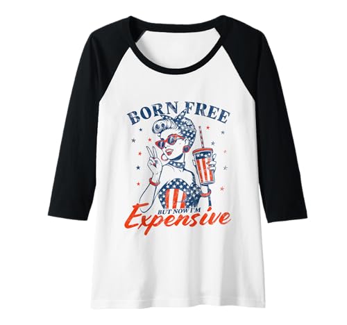 Damen Born Free But Now I'm Expensive Funny Patriotic 4th of Juli Raglan Damen Born Free But Now I'm Expensive Funny Patriotic 4th of Juli Raglan von 4th Of July Born Free But Now I'm Expensive Gifts