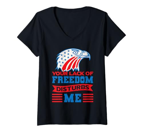 Damen Dein Mangel An Freiheit Stört Mich T-Shirt mit V-Ausschnitt Damen Dein Mangel An Freiheit Stört Mich T-Shirt mit V-Ausschnitt von 4th of July Patriotic America Independence Day Gif