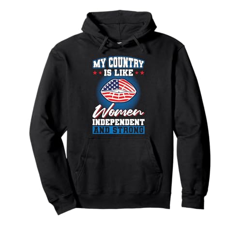 Mein Land Ist Wie Frauen Starke Unabhängig Pullover Hoodie Mein Land Ist Wie Frauen Starke Unabhängig Pullover Hoodie von 4th of July Patriotic America Independence Day Gif