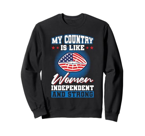Mein Land Ist Wie Frauen Starke Unabhängig Sweatshirt Mein Land Ist Wie Frauen Starke Unabhängig Sweatshirt von 4th of July Patriotic America Independence Day Gif