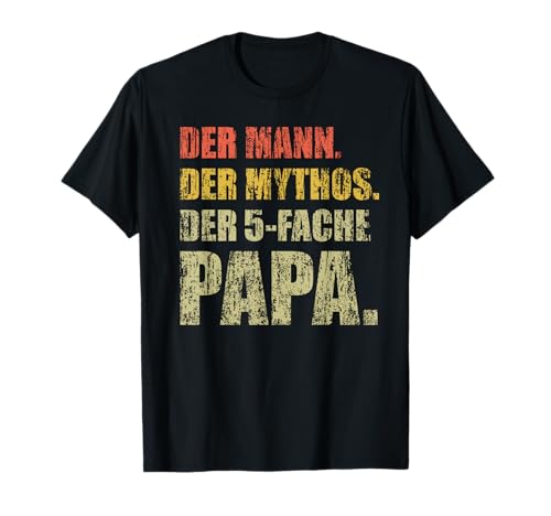Der Mann der Mythos der 5 fache Papa 5 Kinder 5-fach Papa T-Shirt Der Mann der Mythos der 5 fache Papa 5 Kinder 5-fach Papa T-Shirt von 5 facher Papa Geschenk zum fünften Kind