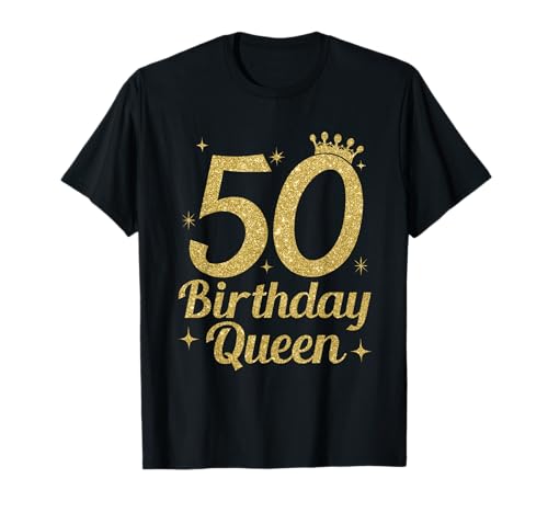 Damen Birthday Queen 50 Geburtstag Königin T-Shirt Damen Birthday Queen 50 Geburtstag Königin T-Shirt von 50 Birthday Queen 50th Birthday Ladies Outfit