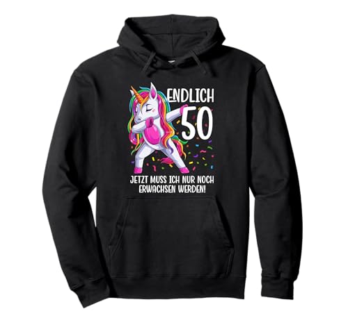 Endlich 50 Geburtstag Frauen 50. Deko Outfit 50er Einhorn Pullover Hoodie von 50 Geburtstag Frauen Geschenk Geschenkidee Einhorn