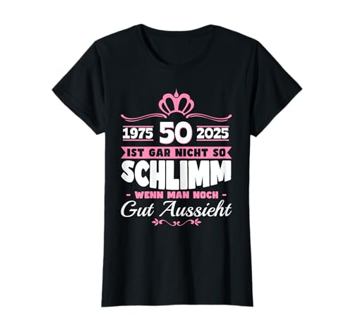 50 Geburtstag Frau 50 Geburtstag Damen Jahrgang 1975 Frauen T-Shirt von 50 Geburtstagsgeschenk Frauen Geschenkidee