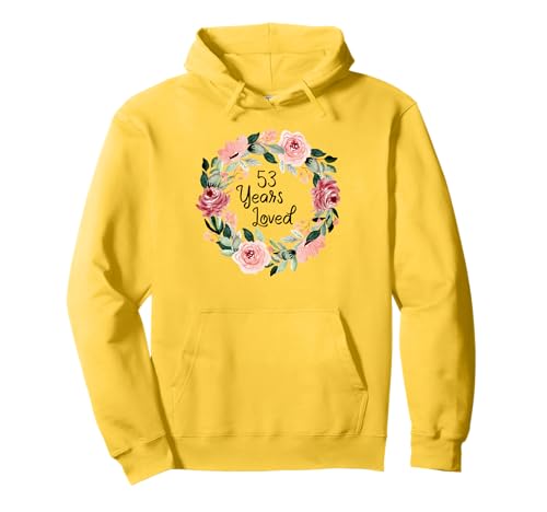 53 Years Loved Women Men 53 Years Old 53th Birthday Pullover Hoodie von 53 Years Old 53th Birthday Gifts for Women
