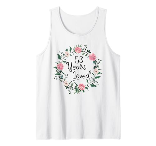 53 Years Loved Men Women Floral 53 Year Old 53th Birthday Tank Top von 53 Years Old Birthday Gifts for Women