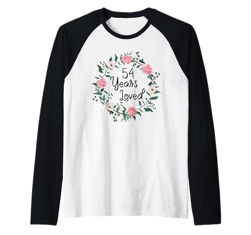 54 Years Loved Men Women Floral 54 Year Old 54th Birthday Raglan von 54 Years Old Birthday Gifts for Women