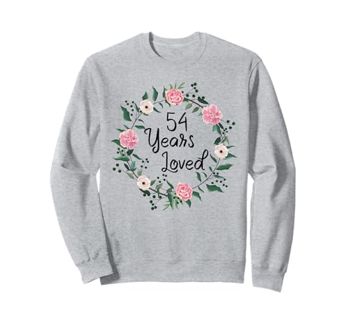 54 Years Loved Men Women Floral 54 Year Old 54th Birthday Sweatshirt von 54 Years Old Birthday Gifts for Women