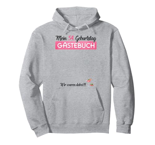 Gästebuch 54. Geburtstag Frauen Lustiges 54 Jahre Party Pullover Hoodie Gästebuch 54. Geburtstag Frauen Lustiges 54 Jahre Party Pullover Hoodie von 54ter Geburtstag Gästebuch Geschenk Frau