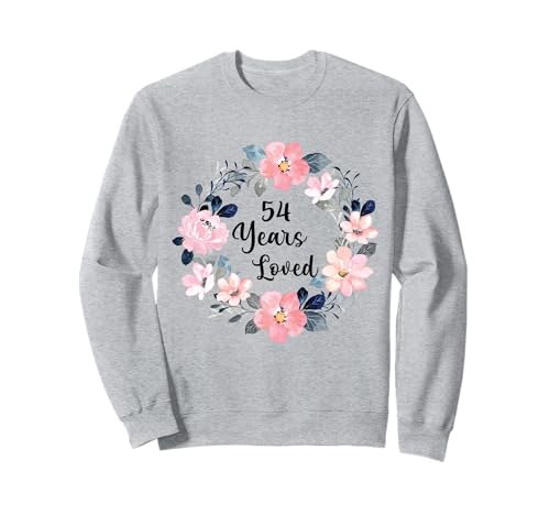 54 Years Loved 54th Birthday Floral 54 Year Old Men Women Sweatshirt von 54th Birthday 54 Years Old Gifts for Mom Grandma