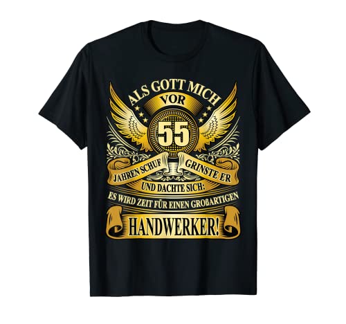 Herren Als Gott mich vor 55 Jahren schuf - Handwerker 55 Geburtstag T-Shirt von 55. Geburtstag Handwerker Geschenk lustig Papa