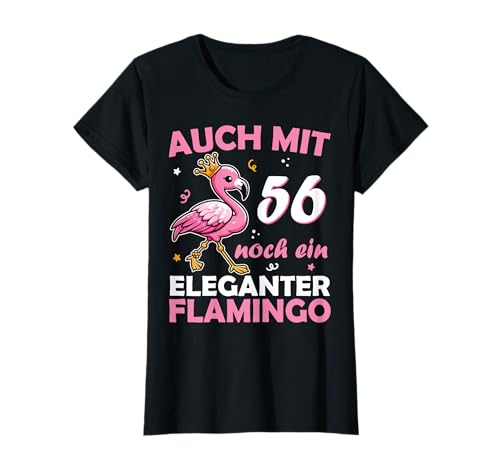 56. Geburtstag Frauen Mädchen Deko Lustig 56er 56 Jahre T-Shirt von 56 Geburtstag Mädchen Geschenkidee lustig Flamingo