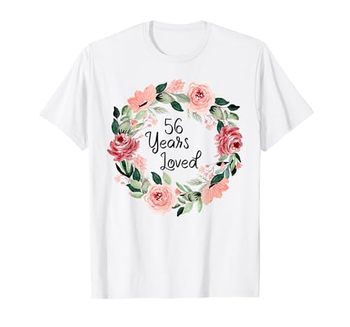 56 Years Loved Women Men 56 Years Old 56th Birthday T-Shirt von 56 Years Old 56th Birthday Gifts for Women