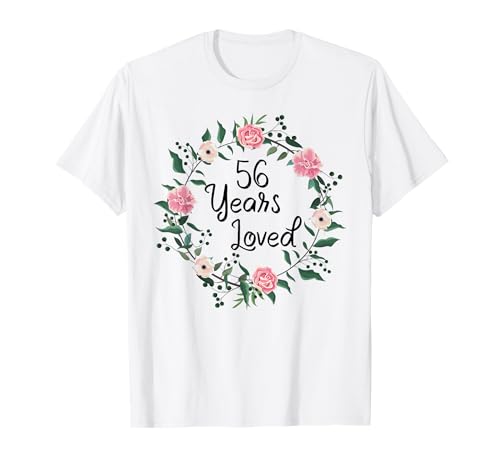 56 Years Loved Men Women Floral 56 Year Old 56th Birthday T-Shirt von 56 Years Old Birthday Gifts for Women