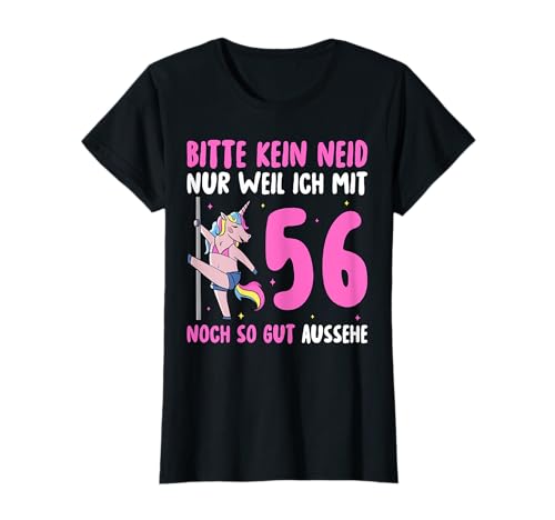 56.Geburtstag Damen Gut Aussehe Einhorn 56. Geburtstag T-Shirt von 56. Geburtstag Party Deko Frauen Bekleidung