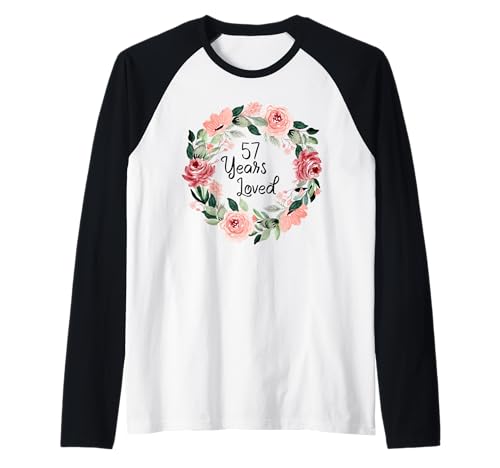 57 Years Loved Women Men 57 Years Old 57th Birthday Raglan 57 Years Loved Women Men 57 Years Old 57th Birthday Raglan von 57 Years Old 57th Birthday Gifts for Women