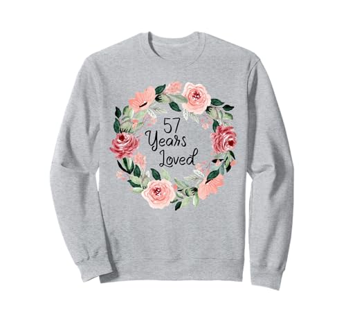 57 Years Loved Women Men 57 Years Old 57th Birthday Sweatshirt 57 Years Loved Women Men 57 Years Old 57th Birthday Sweatshirt von 57 Years Old 57th Birthday Gifts for Women