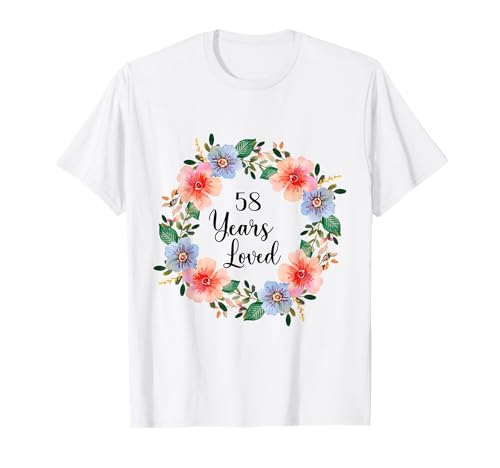 58 Years Loved 58th Birthday Floral 58 Years Loved for Women T-Shirt 58 Years Loved 58th Birthday Floral 58 Years Loved for Women T-Shirt von 58 Years Loved Gifts for Mom Grandma