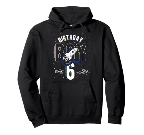 Geburtstag Boy 6. Geburtstag Astronaut Thema Pullover Hoodie Geburtstag Boy 6. Geburtstag Astronaut Thema Pullover Hoodie von 6. Geburtstag Astronaut Thema