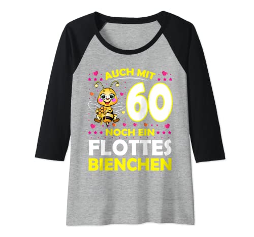 Damen 60 Jahre Flottes Bienchen 60. Geburtstag 60. Ehrentag Raglan Damen 60 Jahre Flottes Bienchen 60. Geburtstag 60. Ehrentag Raglan von 60 Geburtstag Frauen Geschenk lustig Biene Imker