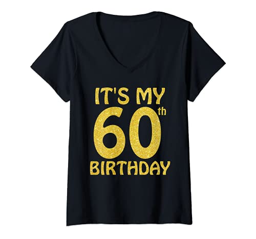 Damen Wunschgeschenk zum 60. Geburtstag mit englischer Aufschrift „It's My 60th Birthday 60 Years Old“. T-Shirt mit V-Ausschnitt von 60 Years Old 60th Birthday Gifts Apparel Co.