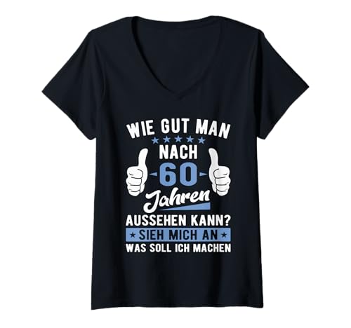 Damen 60 Geburtstag Frauen Männer 60 Jahre T-Shirt mit V-Ausschnitt Damen 60 Geburtstag Frauen Männer 60 Jahre T-Shirt mit V-Ausschnitt von 60. Geburtstag Geschenke Herren 60 Jahre Damen