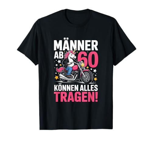 60. Geburtstag Mann Männer Ab 60 Können Alles Tragen T-Shirt von 60. Geburtstag Mann 60 Jahre