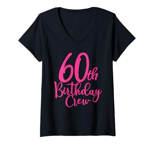 Damen 60. Geburtstag Crew Pink 60 Jahre alt Frauen Gruppenparty T-Shirt mit V-Ausschnitt von 60th Birthday Party Gifts