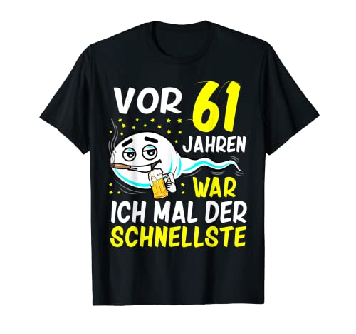 Herren Vor 61 Jahren war ich mal der Schnellste 61. Geburtstag Mann T-Shirt von 61 Geburtstag 61. Jubiläum 61 Jahre 61. Geburtstag