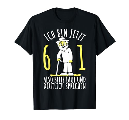 61er Geburtstag Mann, Ich bin 61. Geburtstag lustig Herren T-Shirt von 61 Jahre alt - 61ter Geburtstag Geschenk m/w