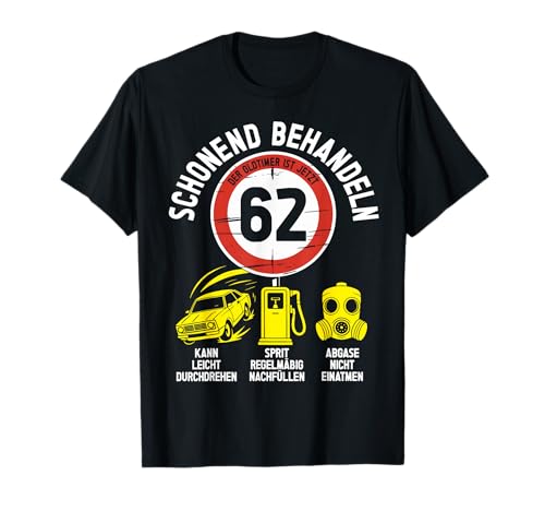 62 Geburtstag Mann Geschenk Männer 62 Jahre Spruch Lustiges T-Shirt von 62. Geburtstag Geschenk Spruch Oldtimer 62 Jahre