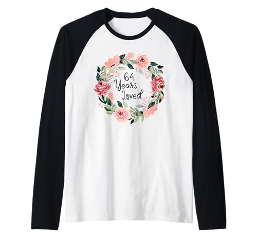 64 Years Loved Women Men 64 Years Old 64th Birthday Raglan von 64 Years Old 64th Birthday Gifts for Women