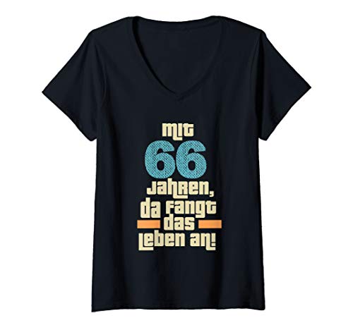 Damen 66 Jahre Geschenk Mit 66 Jahren da fängt das Leben an Spruch T-Shirt mit V-Ausschnitt von 66 Jahre Geburtstag T-Shirt