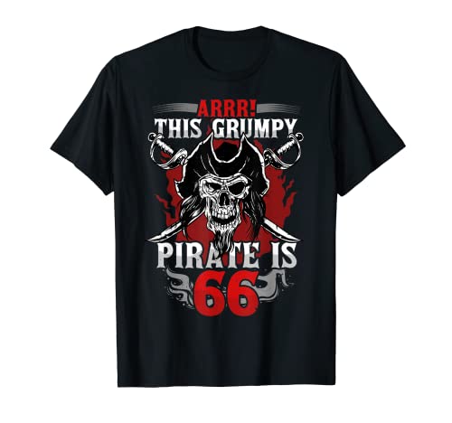 Herren Lustiges Zitat zum 66. Geburtstag "Grumpy Pirate Turning Forty 66" T-Shirt von 66th Birthday Pirate Apparel