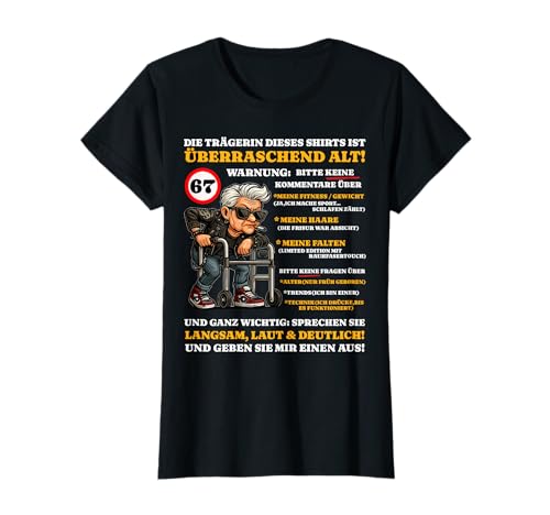 Geburtstag 67 Jahre Überraschend alt Frauen Sarkasmus lustig T-Shirt von 67 Geburtstag Lustiges Geburtstagsgeschenk Frau