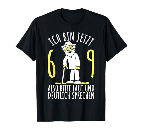 69er Geburtstag Mann, Ich bin 69. Geburtstag lustig Herren T-Shirt von 69 Jahre alt - 69ter Geburtstag Geschenk m/w