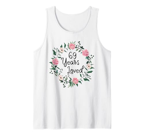 69 Years Loved Men Women Floral 69 Year Old 69th Birthday Tank Top von 69 Years Old Birthday Gifts for Women