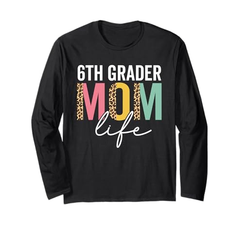 Sechstklässler Mama Life Cheetah Lustiger Leopard Sechstklässler Mama Langarmshirt von 6th Grader Mom Life Tee for women