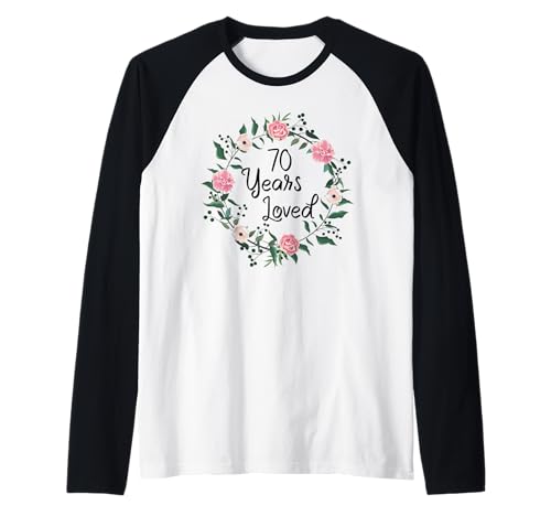 70 Years Loved Men Women Floral 70 Year Old 70th Birthday Raglan von 70 Years Old Birthday Gifts for Women